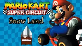 Snow Land (Mario Kart: Super Circuit) Organ Cover
