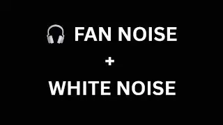 Fan Noise + White Noise for Deep Sleep | Black Screen | 8 Hours