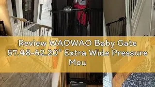Review WAOWAO Baby Gate 57.48-62.20