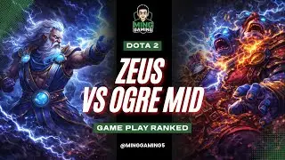 ZEUS mid 7.40 VS OGRE MAGI - Dota 2 Ranked Gameplay | Ming Gaming