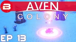 Aven Colony Gameplay - MYSTERIOUS OBJECT #13 (Let's Play Aven Colony Beta)