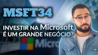 MSFT34 | Microsoft: DIVIDENDOS EM D&Oacute;LAR, CRESCIMENTO E DIVERSIFICA&Ccedil;&Atilde;O!