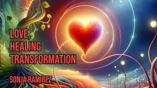 Vibrant Souls: Sonja Ramirez on Love, Healing, and Transformation