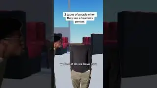 2 Types of People when they see a Headless Person on Roblox