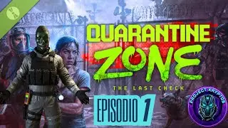 Quarantine Zone - Episodio 1 - Gameplay ITA