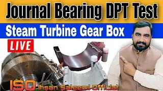 Journal Bearing DPT Test | Flender Gear Box Bearing Inspection | ISO Ihsan Saleemi Official
