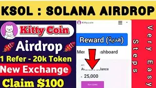 🔥Kittycoin Airdrop / Reward: 25,000 KSOL/ Refferal: 20,000 KSOL