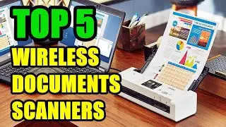 TOP 5: Best Wireless Document Scanners 2022 | Ideal for Home, Home Office or On-the-Go Professionals