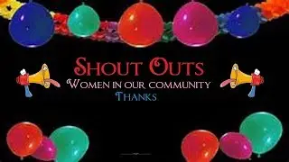Shout outs 📢Women of our community📣