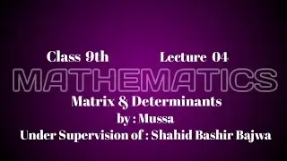 Matrix & Determinants | Lecture 04 | Class 9th | Urdu , Hindi