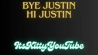 ItsKittyYouTube - The Bye Justin, Hi Justin Rap (Official Music)