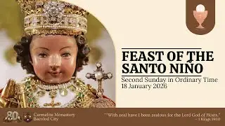 Sunday Mass at the Carmelite Monastery Bacolod City | January 18, 2026 - 7:00 A.M.