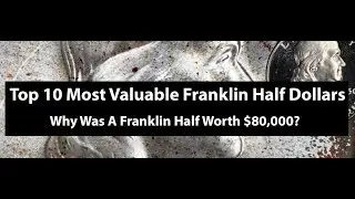 Top 10 Most Valuable Franklin Half Dollars - Proofs And Mint State Franklin Halves