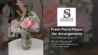 Fresh Floral Mason Jar Arrangements for Babyshower or Bridal Bouquet