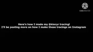 How I made my @kiocyr tracing on insta! lMaking of the tracing