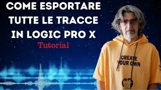 Come esportare tutte le tracce in Logic Pro X - TUTORIAL