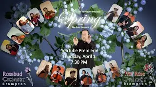 Vivaldi's Spring Featuring The Rosebud Orchestra Brampton