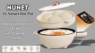 NUNET 4L Smart Hot Pot | Non Stick Electric Skillet with Steamer & Timer