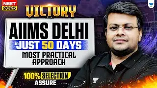 100% Effective Methods for Crack AIIMS-Delhi in just 2 Months| Time Table for NEET 2025 in 2 Months