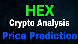 HEX Crypto Analysis || HEX Price Prediction! HEX Today Update