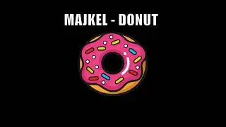 MAJKEL - DONUT (prod. SHREDDED)