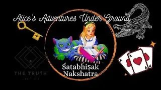 Alice no País das Maravilhas * Shatabishak Nakshatra *