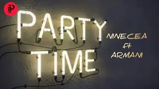 Ninecea ft Armanii - Party Time (Official Audio) |Party time, a weh di weed and remy deh|