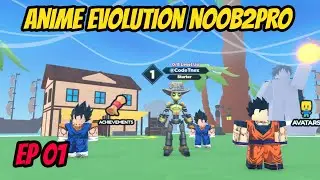 Anime Evolution Noob2Pro episode 01 !!!