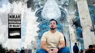 Brother’s Nikah Preparations in Najaf (Iraq🇮🇶) |Series |Vlog 2
