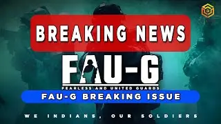 ⚠️[BREAKING NEWS]: FAU-G Game Issue║FAU-G REAL or FAKE ║Release or Not║nCore games