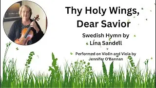 Thy Holy Wings Dear Savior | Swedish Hymn | Performed on Violin and Viola