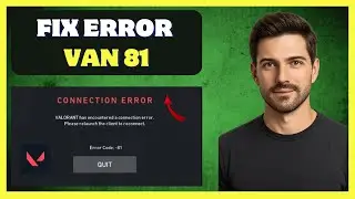 Valorant Error Code Van-81 | How To Fix