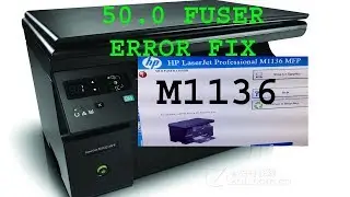 HP1136 FUSER ERROR FIX