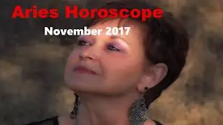 Aries Horoscope November 2017 - Monthly Horoscope