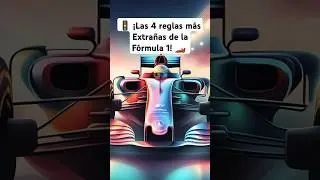 🚦 &iexcl;Las 4 reglas m&aacute;s Extra&ntilde;as de la F&oacute;rmula 1! 🏎️ #f1 #formula1edit #curiosidadesf1 #ReglasExtra&ntilde;as