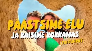 P&auml;&auml;stsime elu ja k&auml;isime kokkamas
