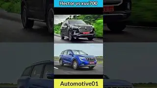 MG Hector vs Mahindra XUV700 Comparison 😎🔥 || MG Hector vs XUV700 || #short #ytshorts
