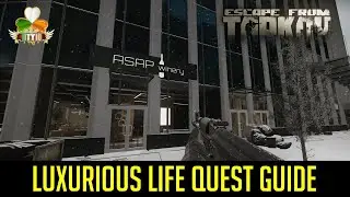 Ground Zero Quest Guide - Luxurious Life - Escape from Tarkov