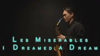 Les Miserables - I Dreamed A Dream