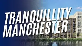 Tranquillity Manchester - Premier Waterfront Development
