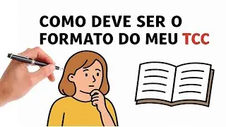 Como Deve Ser o Formato do Meu TCC? Guia Completo com Dicas e Exemplos! 