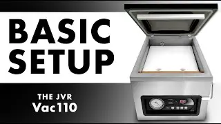 How To Setup Your Vac110 | JVR Model Vac110 - Chamber Vacuum Sealer
