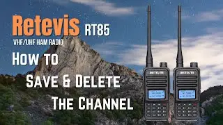 Retevis RT85 Channel Store and Delete | UHF/UHF Band | Ham Radio