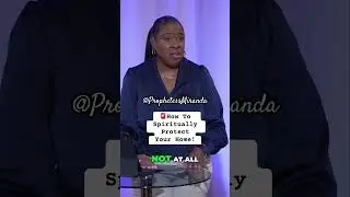How To Spiritually Protect Your Home! | Prophetess Miranda Ministries | Nabi&rsquo; Healing Center