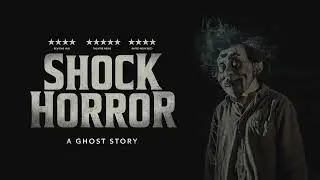 Shock Horror: A Ghost Story - A Trailer