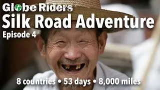 GlobeRiders Silk Road Adventure Ep.4 - China