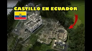 Conoce el CASTILLO m&aacute;s grande de ECUADOR.