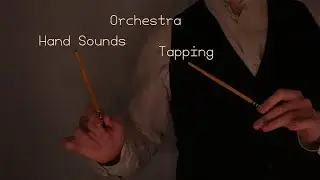 ASMR Your Private Sound Orchestra (Hand Sounds, Tapping, Layered, No Talking)