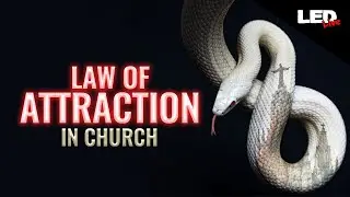False Spirit Invasion: Exposing Law of Attraction in the Church | LED Live &bull; EP98
