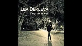 Lea Dekleva - Drugacije Od Svih